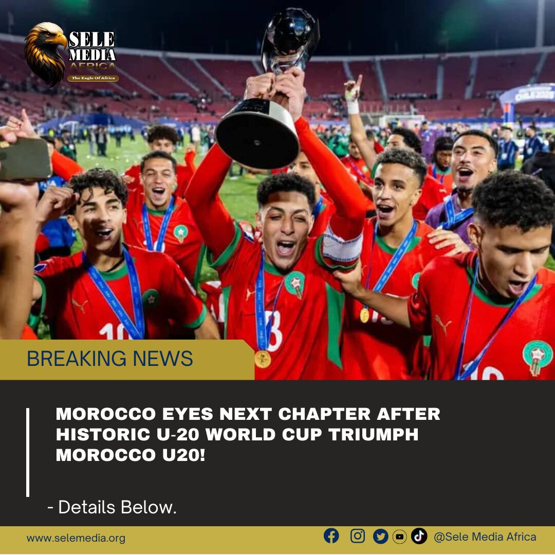 Morocco Eyes Next Chapter After Historic U‑20 World Cup Triumph morocco U20!