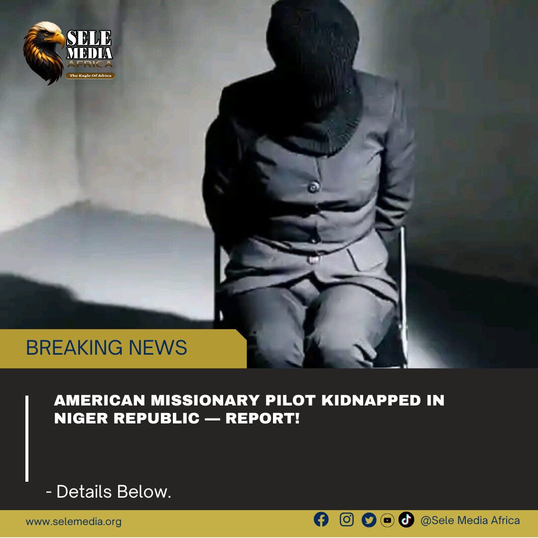 American Missionary Pilot Kidnapped in Niger Republic — Report!
