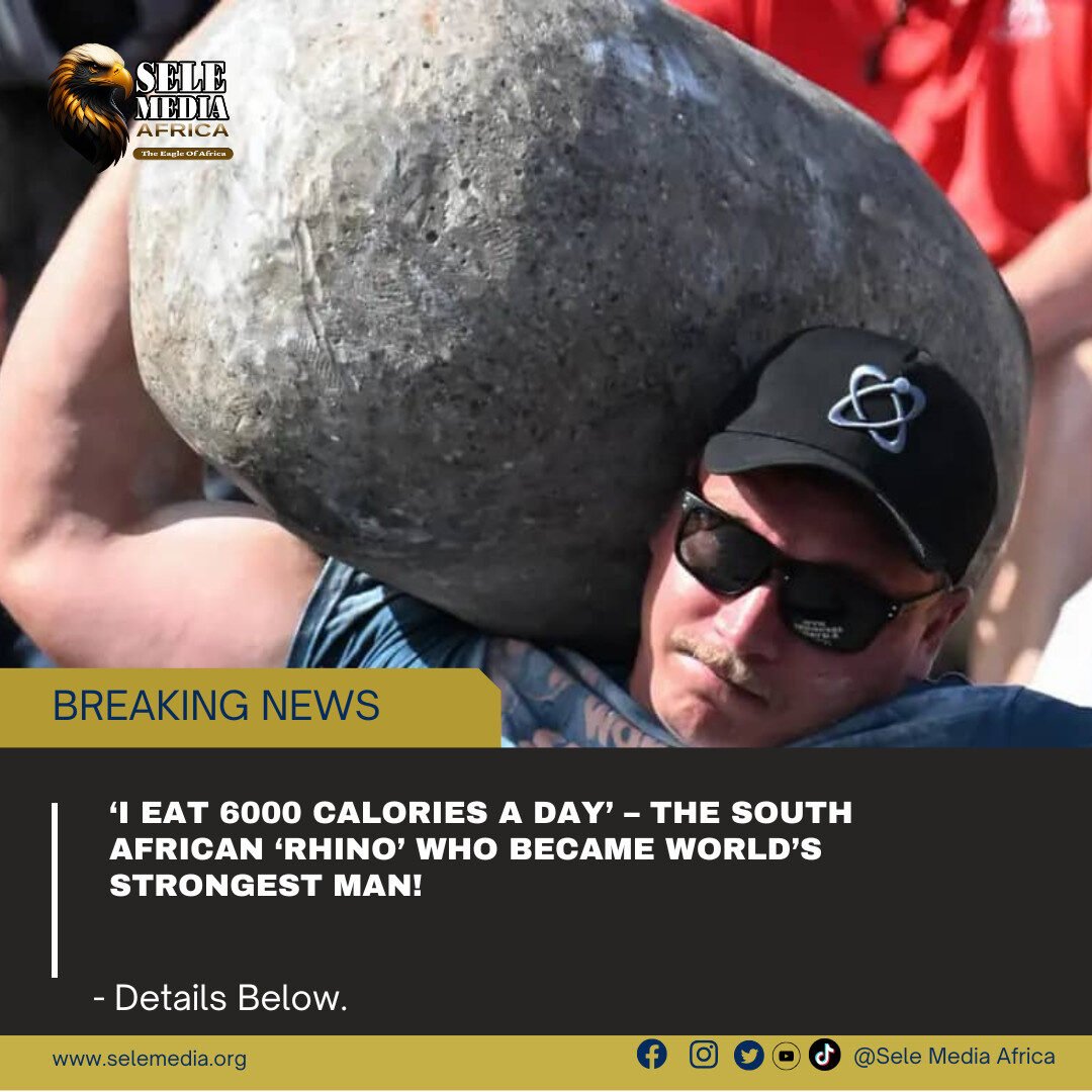 ‘I Eat 6000 Calories a Day’ – The South African ‘Rhino’ Who Became World’s Strongest Man!