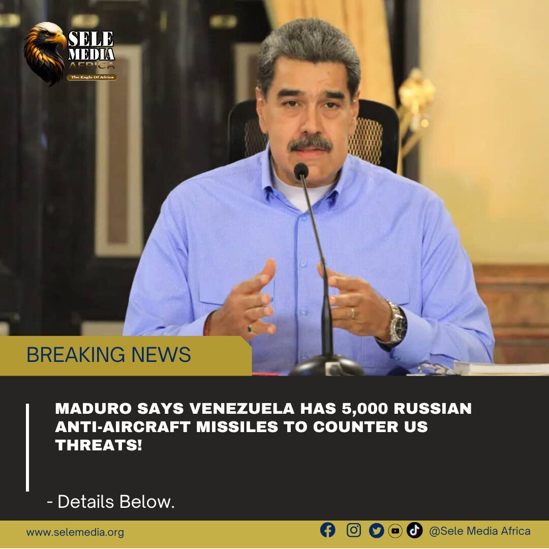 Maduro Says Venezuela Has 5,000 Russian Anti-Aircraft Missiles to Counter US Threats!